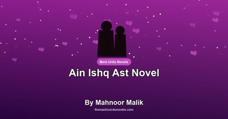 Ain Ishq Ast Novel By Mahnoor Malik