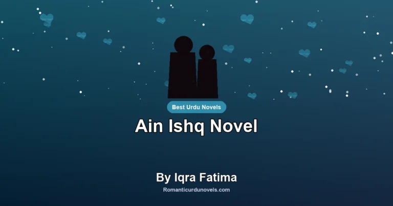 Ain Ishq Novel By Iqra Fatima