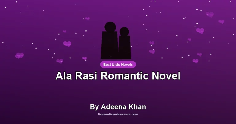 Ala Rasi Romantic Novel By Adeena Khan