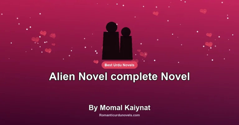 Alien Novel complete Novel By Momal Kaiynat