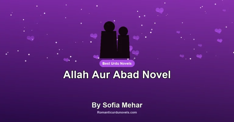 Allah Aur Abad Novel By Sofia Mehar