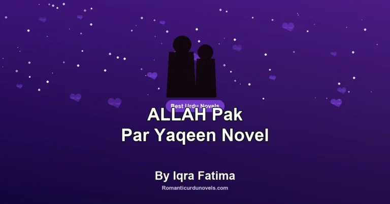 ALLAH Pak Par Yaqeen Novel By Iqra Fatima