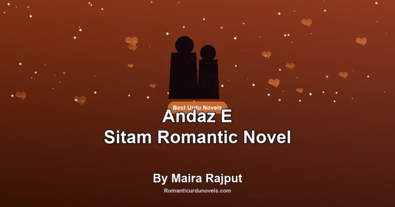 Andaz E Sitam Romantic Novel By Maira Rajput