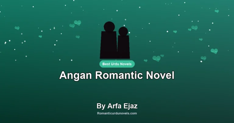 Angan Romantic Novel By Arfa Ejaz