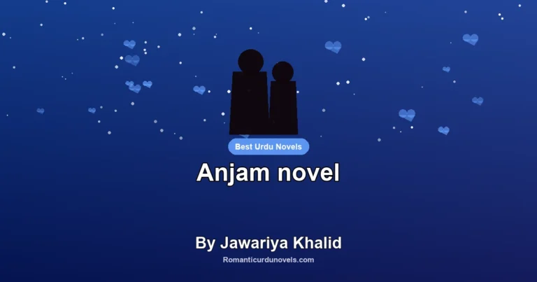 Anjam novel By Jawariya Khalid