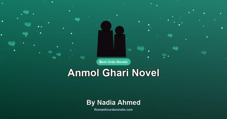 Anmol Ghari Novel By Nadia Ahmed