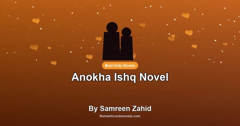 Anokha Ishq Novel By Samreen Zahid