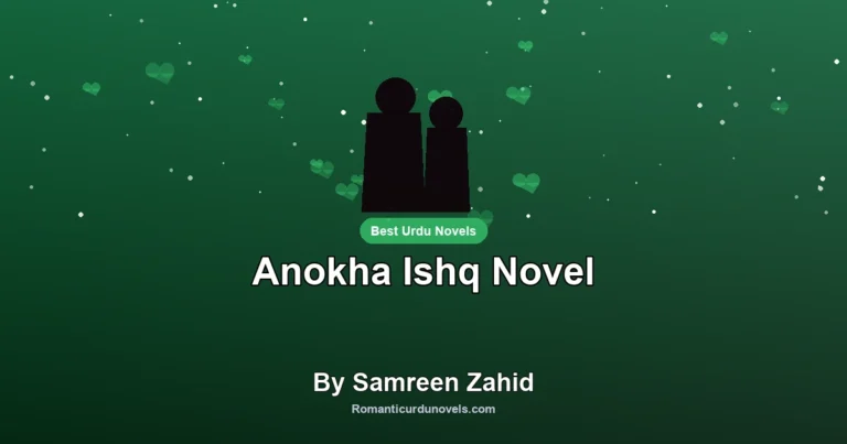 Anokha Ishq Novel By Samreen Zahid