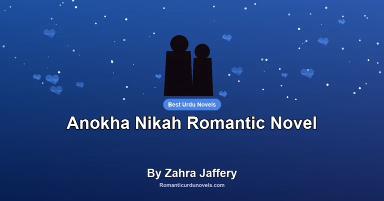 Anokha Nikah Romantic Novel By Zahra Jaffery