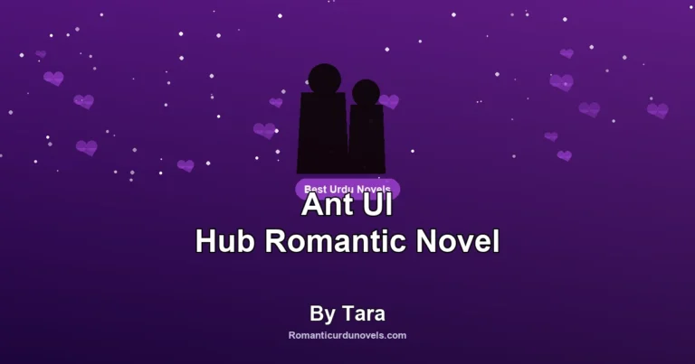 Ant Ul Hub Romantic Novel By Tara