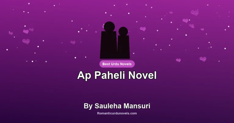 Ap Paheli Novel By Sauleha Mansuri