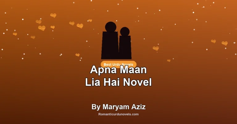 Apna Maan Lia Hai Novel By Maryam Aziz
