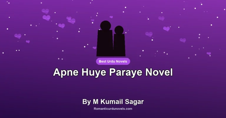 Apne Huye Paraye Novel By M Kumail Sagar