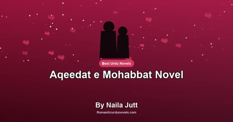 Aqeedat e Mohabbat Novel By Naila Jutt