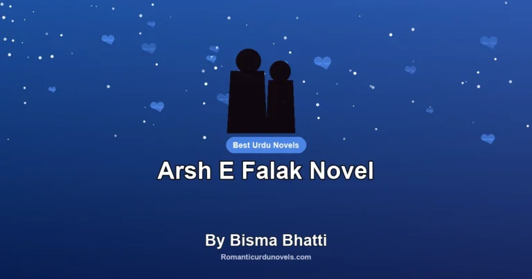 Arsh E Falak Novel By Bisma Bhatti
