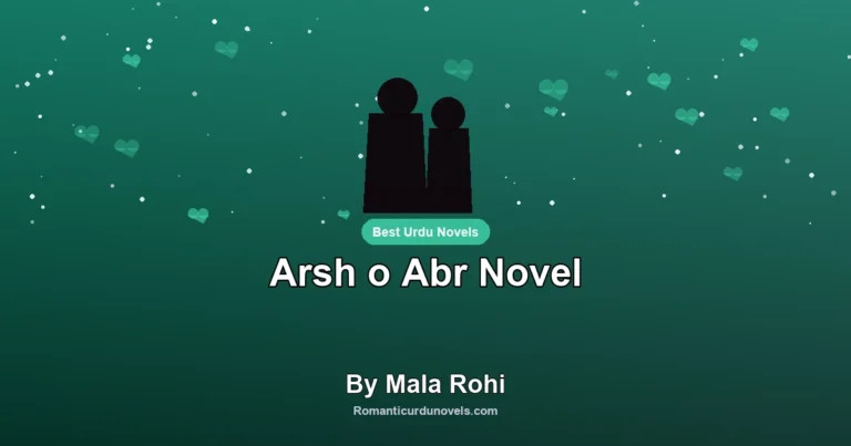Arsh o Abr Novel By Mala Rohi