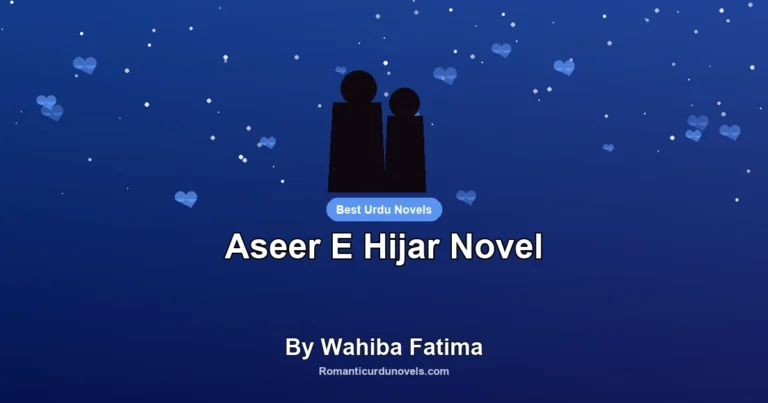 Aseer E Hijar Novel By Wahiba Fatima