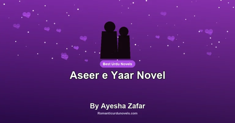 Aseer e Yaar Novel By Ayesha Zafar