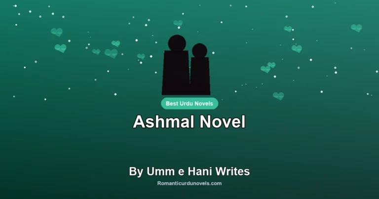 Ashmal Novel By Umm e Hani Writes