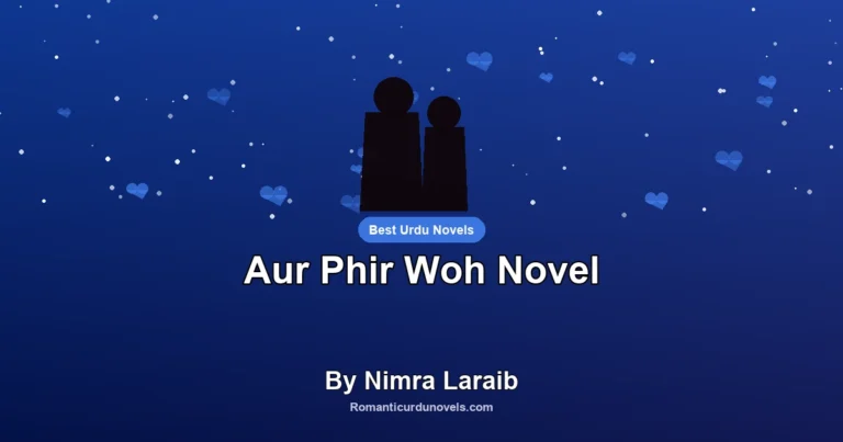 Aur Phir Woh Novel By Nimra Laraib