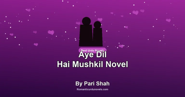 Aye Dil Hai Mushkil Novel By Pari Shah