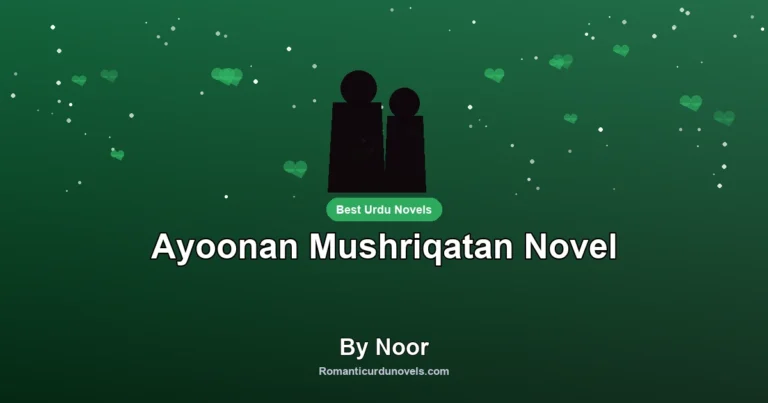 Ayoonan Mushriqatan Novel By Noor