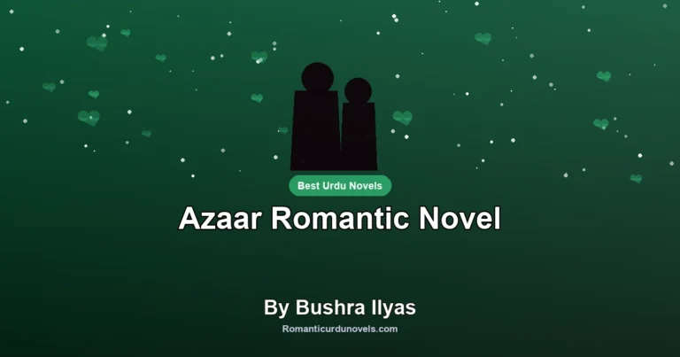 Azaar Romantic Novel By Bushra Ilyas