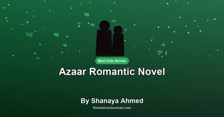 Azaar Romantic Novel By Shanaya Ahmed