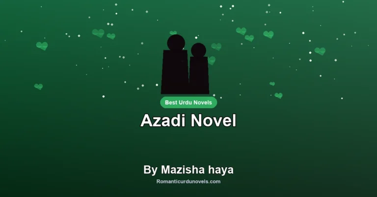 Azadi Novel By Mazisha haya