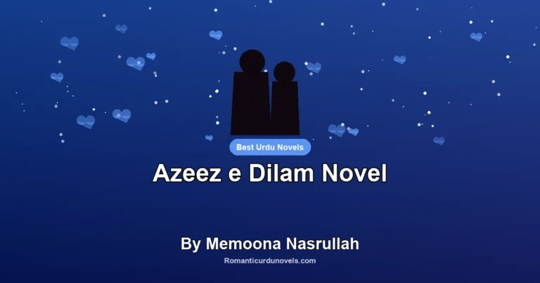 Azeez e Dilam Novel By Memoona Nasrullah