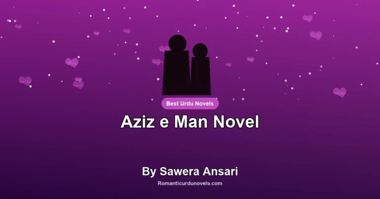 Aziz e Man Novel By Sawera Ansari