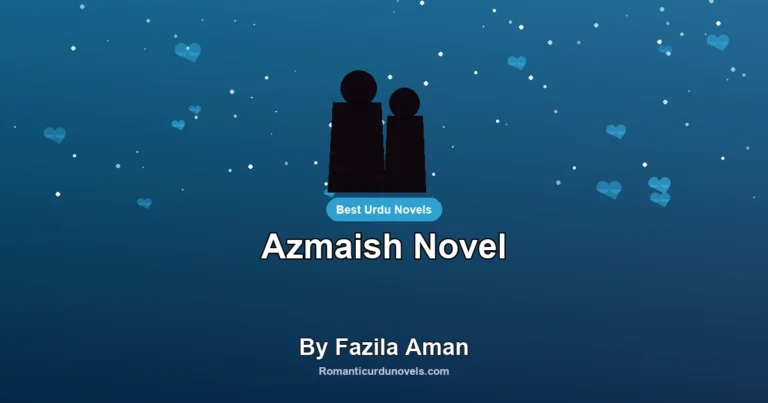 Azmaish Novel By Fazila Aman