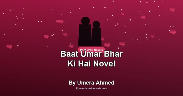 Baat Umar Bhar Ki Hai Novel By Umera Ahmed