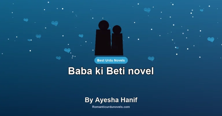 Baba ki Beti novel By Ayesha Hanif