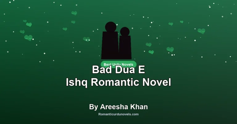 Bad Dua E Ishq Romantic Novel By Areesha Khan