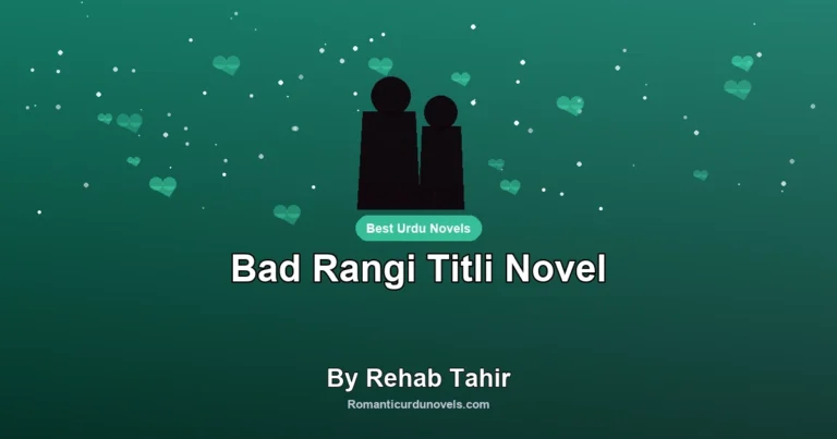 Bad Rangi Titli Novel By Rehab Tahir