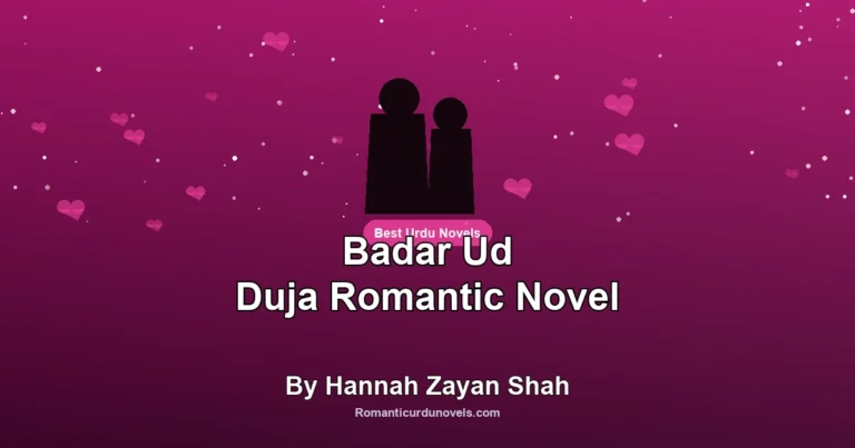 Badar Ud Duja Romantic Novel By Hannah Zayan Shah