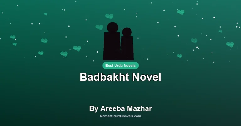 Badbakht Novel By Areeba Mazhar