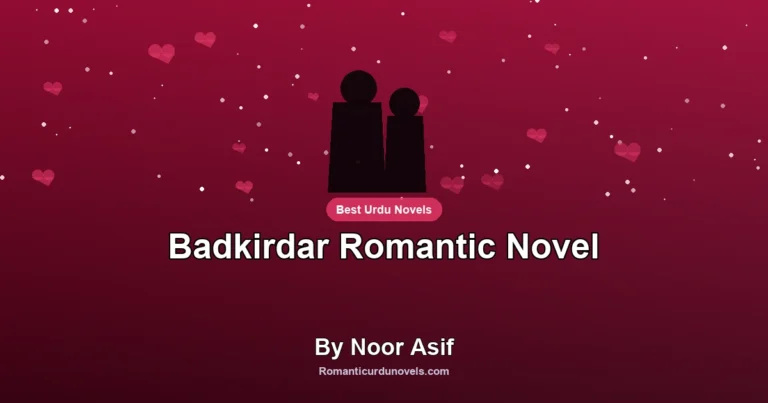 Badkirdar Romantic Novel By Noor Asif