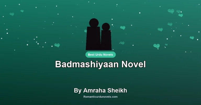 Badmashiyaan Novel By Amraha Sheikh