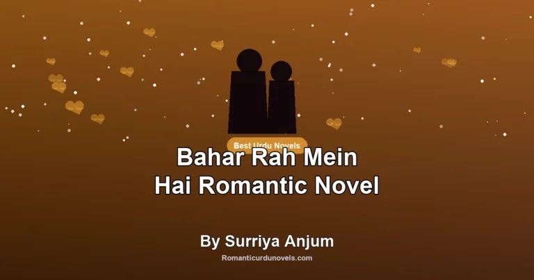 Bahar Rah Mein Hai Romantic Novel By Surriya Anjum