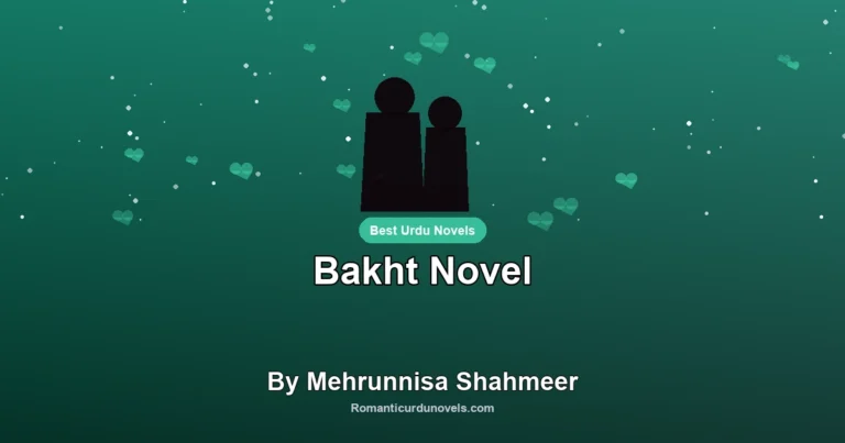 Bakht Novel By Mehrunnisa Shahmeer