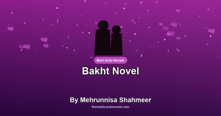 Bakht Novel By Mehrunnisa Shahmeer