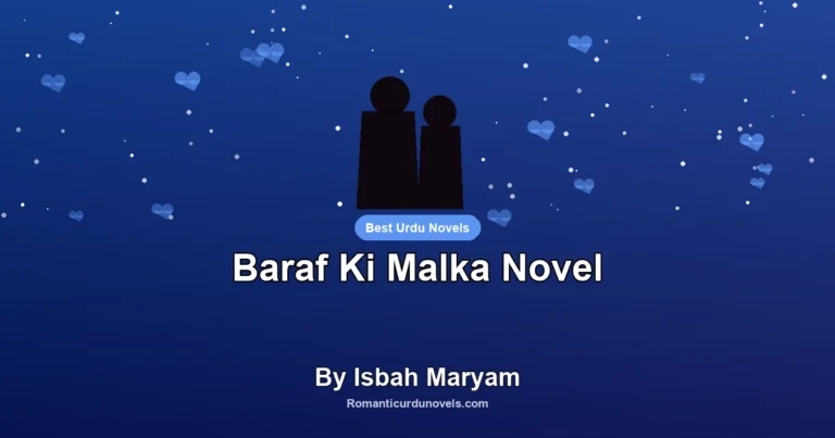 Baraf Ki Malka Novel By Isbah Maryam