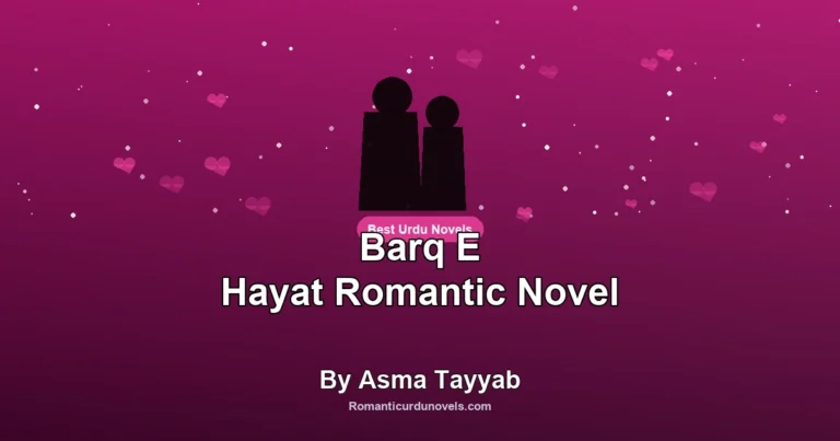 Barq E Hayat Romantic Novel By Asma Tayyab