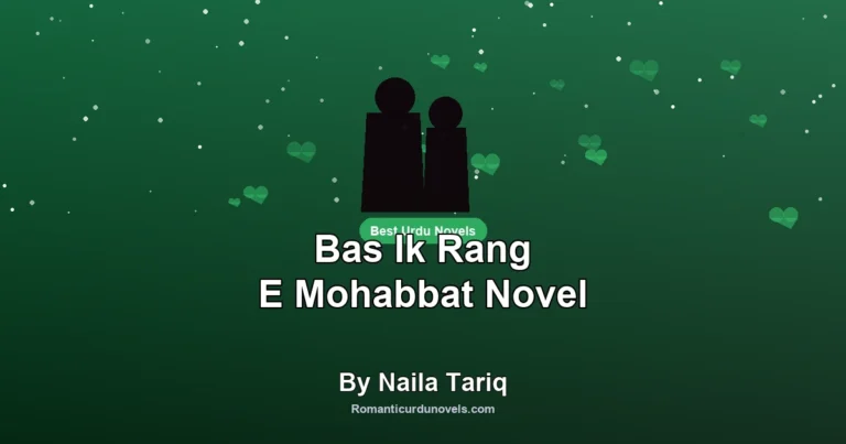 Bas Ik Rang E Mohabbat Novel By Naila Tariq