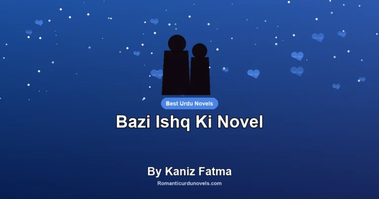 Bazi Ishq Ki Novel By Kaniz Fatma