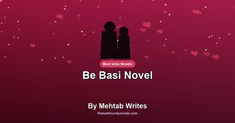 Be Basi Novel By Mehtab Writes