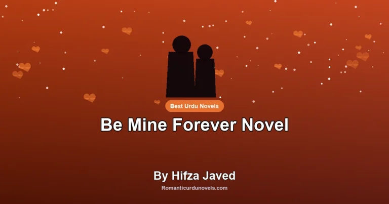 Be Mine Forever Novel By Hifza Javed