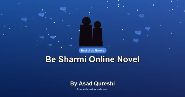 Be Sharmi Online Novel By Asad Qureshi